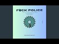 Fuck police samuel raver remix