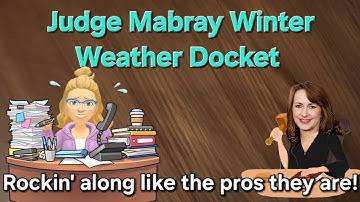 Judge Mabray - Texas Snow Day Zoom Docket!