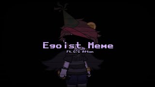 [FNaF] Egoist Meme || Ft.C.C Afton || Smol . Ruby