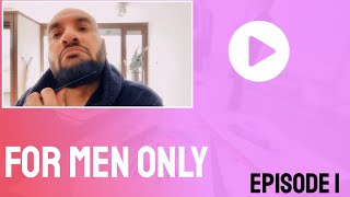 For Men Only. Episode 1: My Weekly Facial Ritual