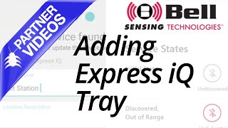 Bell Sensing Technologies - Adding Express iQ Tray