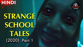 Strange School Tales (2020 ) - Part 1 | Explained in Hindi | Horror Hour