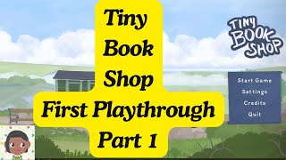 Tiny Bookshop First Playthrough - Part 1