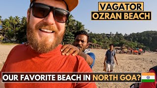 Our Favorite Beach in North Goa? OZRAN & Vagator Beach (Goa India)