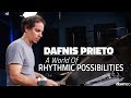 A world of rhythmic possibilities  dafnis prieto