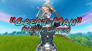 Fortnite Montage- Great Man Kevin Gates