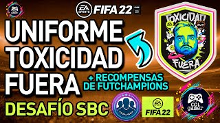 FIFA 22 - DESAFÍO SBC | UNIFORME TOXICIDAD FUERA | RECOMPENSAS FUTCHAMPIONS | D NOVATO - SIN LEALTAD