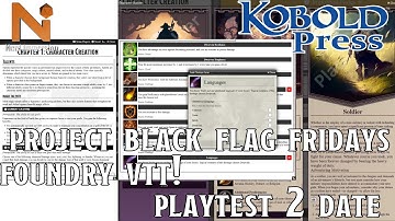 Project Black Flag Friday #7! Foundry and Playtest 2 Date! | Nerd Immersion