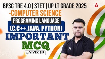 BPSC TRE 4.0 | STET | UP LT Grade 2025 | Computer Science | Programming Languages (C, C++, Java