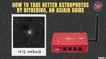 "Smoother Skies: Mastering Dithering with ASIAIR for Stunning Astrophotos"