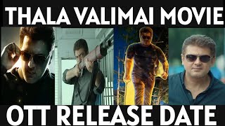 Valimai OTT release date tamil | Ajith Kumar | H Vinoth | Valimai update