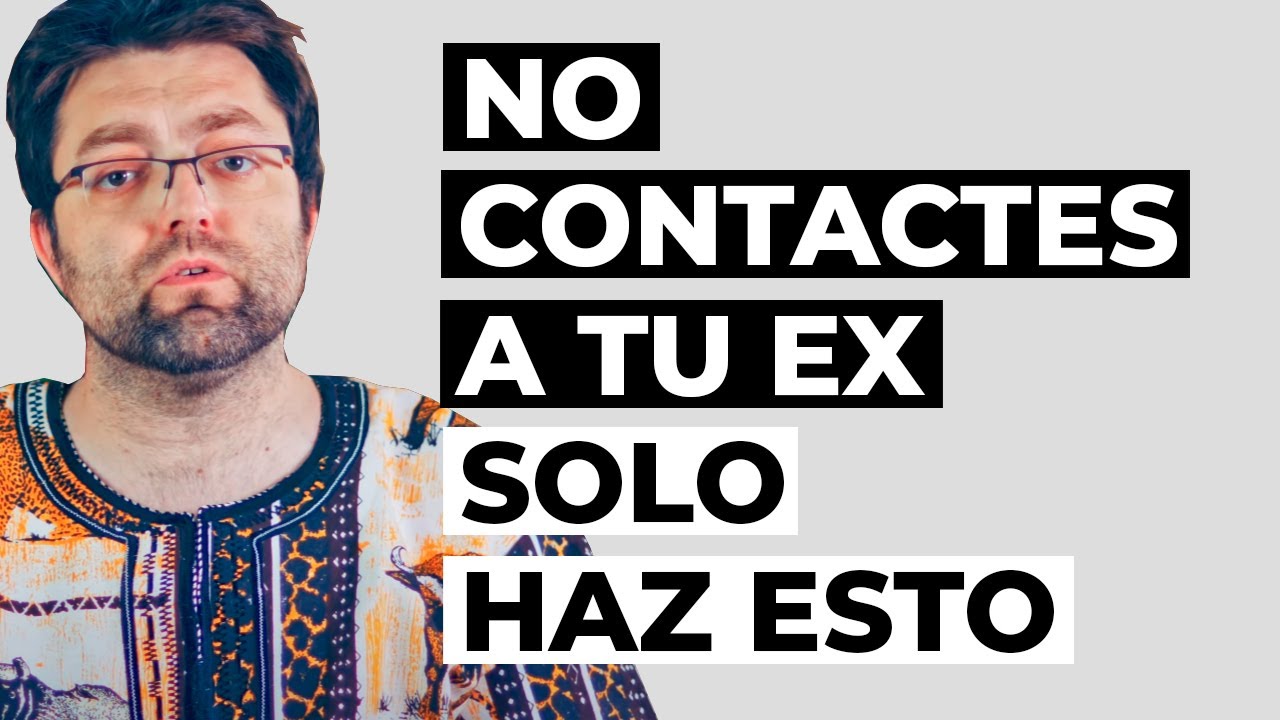 Como hablar con tu ex después del contacto cero