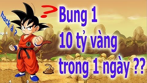 Ngọc Rồng Online | Bung 10 tỷ vàng 1 ngày - Hack vàng à ??| không xem đừng tiếc