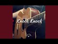 Knock Knock (Acoustic Guitar Instrumental)