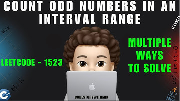 Count Odd Numbers in an Interval Range | Multiple Ways | Leetcode 1523 | codestorywithMIK