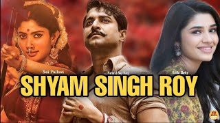 Shyam Singh Roy New Hindi Dubbed Movie Release Date|Sai Pallavi,Krithi Shetty,Nani
