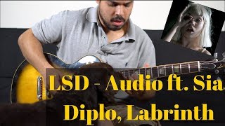 lsd - audio ft. sia, diplo, labrinth (guitar cover)