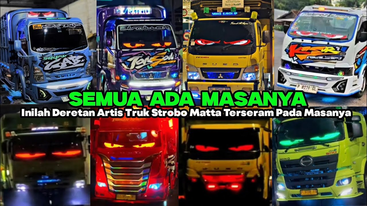 MULAI SEDIKIT PEMINATNYA‼️INILAH DERETAN PESONA ARTIS TRUK STROBO MATA TERSERAM PADA MASANYA 