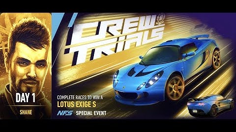 Lotus Exige S | Crew Trials | Need For Speed: No Limits | Day 1
