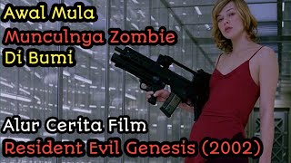 AWAL MULA MUNCULNYA ZOMBIE DI BUMI || Alur cerita film resident evil genesis (2002)