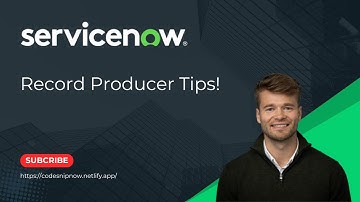 ServiceNow Record Producer Tips!