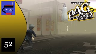[Izanami] Persona 4 Golden (PC) Walkthrough [#52]