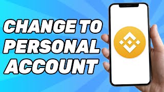 How to Change Binance Entity Account to Personal Account (Simple)