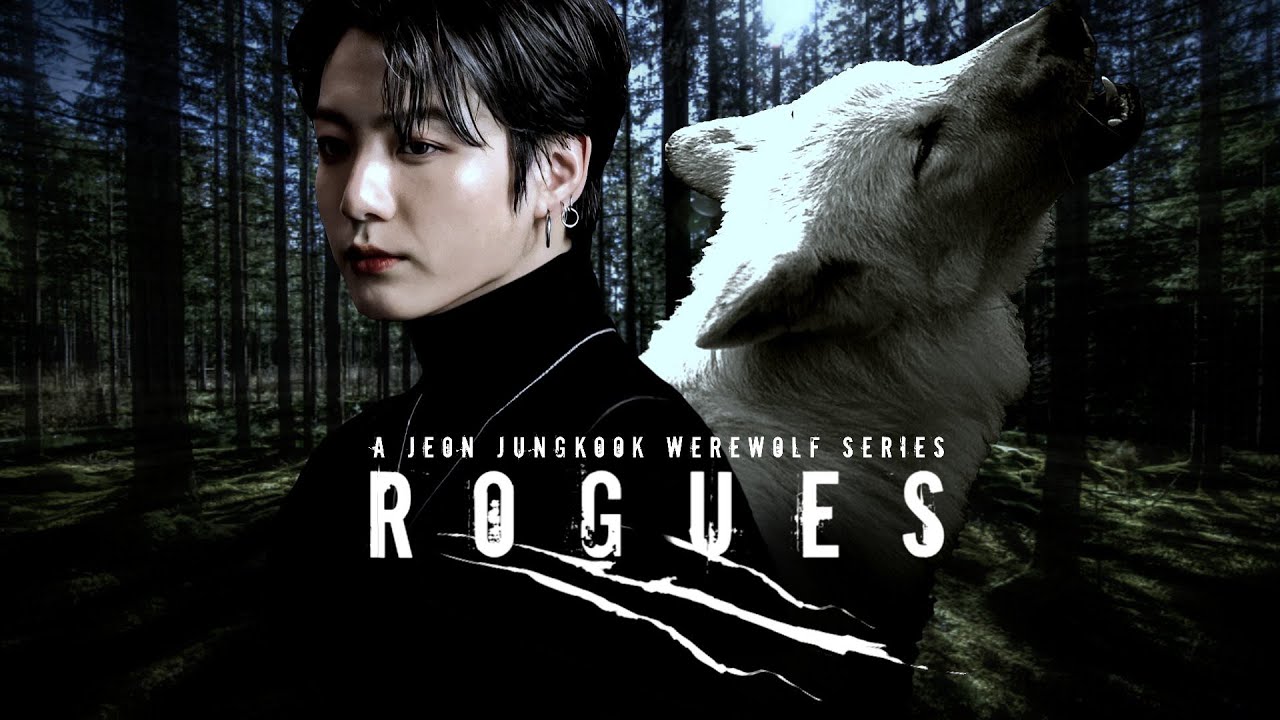 ROGUES [Jungkook FF | Werewolf AU] CH 01