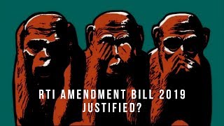 Right To Information RTI (Amendment) Bill 2019 Justified or Not?