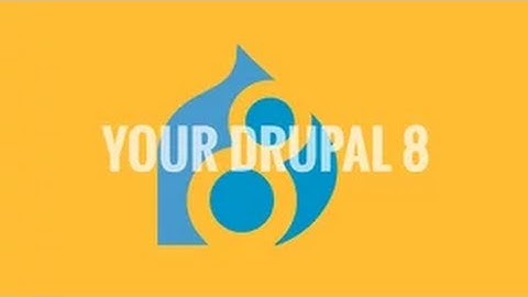 Your Future. Your Drupal 8.