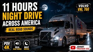 11 Hours Night Truck Driving Across America | 4K POV | Real Road Sounds | Relaxing Highway