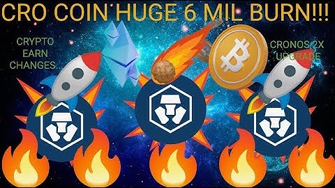 CRO COIN MASSIVE 6 MIL BURN!!! CRONOS CHAIN 2X UPGRADES! CRYPTO.COM EARN CHANGES AGAIN! BTC ETH XRP