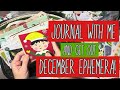Journal with me and sort my december ephemera