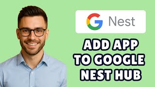 How To Add Apps to my Google Nest Hub - Step By Step Tutorial (2025) screenshot 5