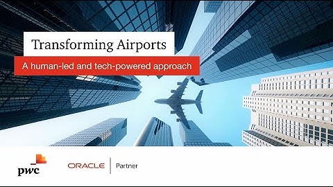 Transforming Airports : A human-led and tech powered approach