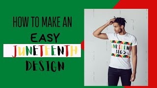 Juneteenth Design Tutorial
