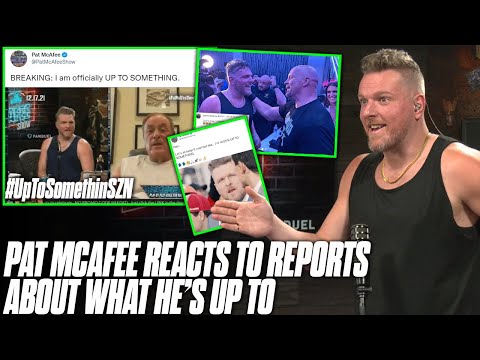 Pat McAfee Responds To Reports About What He Might Possibly Be "Up To" #UpToSomethinSZN