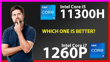 INTEL Core i5 11300H vs INTEL Core i7 1260P Technical Comparison
