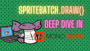MonoGame SpriteBatch Draw Explained | SpriteBatch Part 2