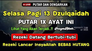 Dzikir Pagi Hari Selasa Mustajab !! Rezeki Mengalir Deras Datang Tak Terduga, Doa Lunas Hutang