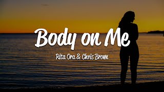 Rita Ora - Body On Me (Lyrics) ft. Chris Brown