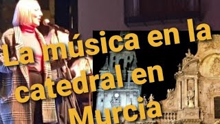 2021 Música en la catedral de Murcia محسيتش براسي حتى لقيت راسي كنغني معاهم ?