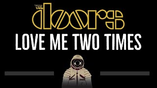 The Doors • Love Me Two Times (CC) 🎤 [Karaoke] [Instrumental Lyrics] chords