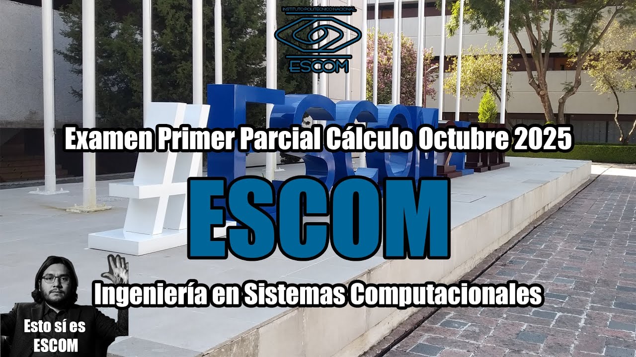 Isc Escom Esto SÍ es ESCOM | Examen Primer Parcial Cálculo ESCOM Octubre 2025 ...