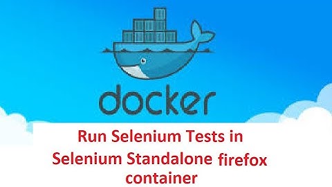 Selenium Framework - Part 49 - Run Selenium Tests in Standalone Firefox Container
