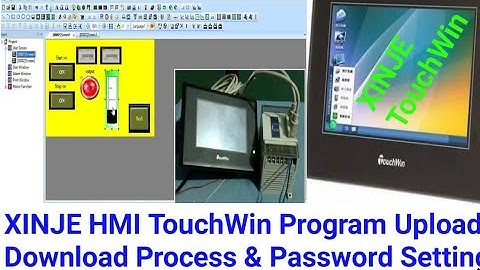XINJE HMI TouchWin Program Upload & Download Process & Password Setting