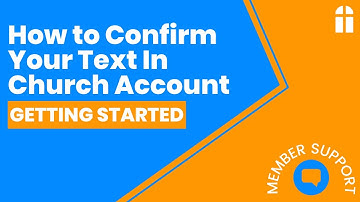 How to Confirm Your Text In Church Account