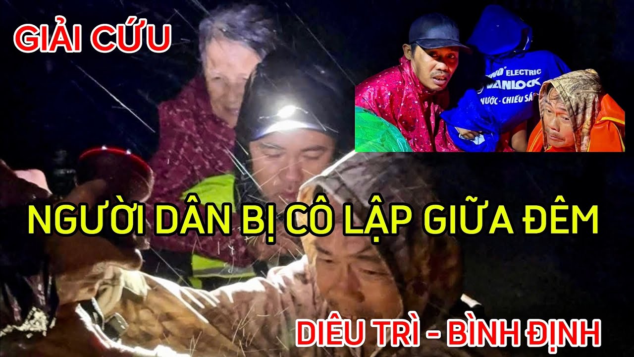 Giải Cứu Hơn 100 Người Bị Cô Lập Giữa Đêm Ở Diêu Trì - Bình Định 