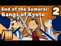 End of the Samurai - Gangs of Kyoto - Extra History #2