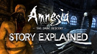 Amnesia: The Dark Descent - Story Explained